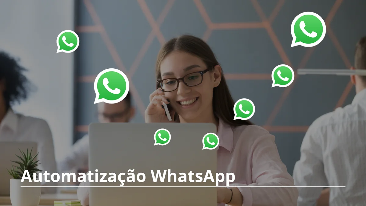 Como Fazer Automação de WhatsApp: O Guia Essencial para Sua Empresa